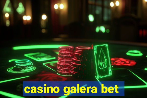 casino galera bet