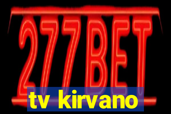 tv kirvano