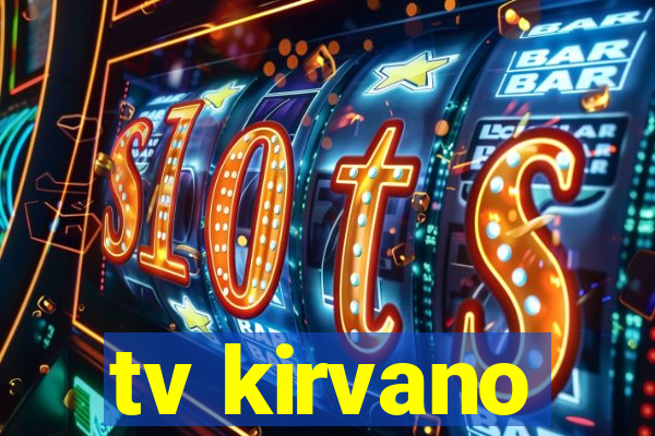 tv kirvano