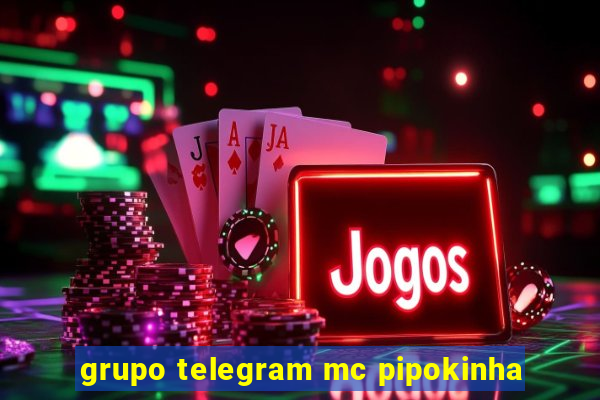 grupo telegram mc pipokinha