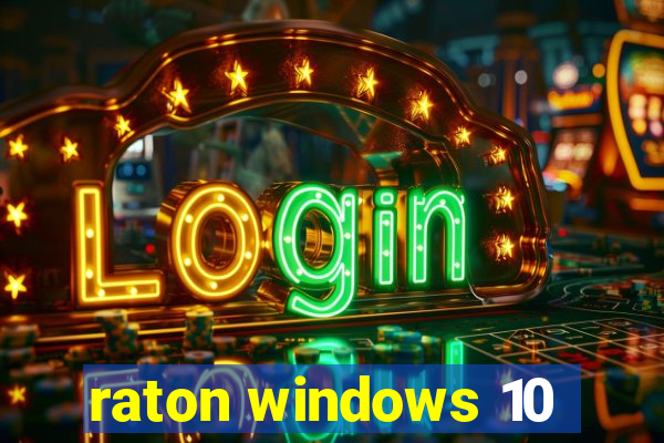 raton windows 10