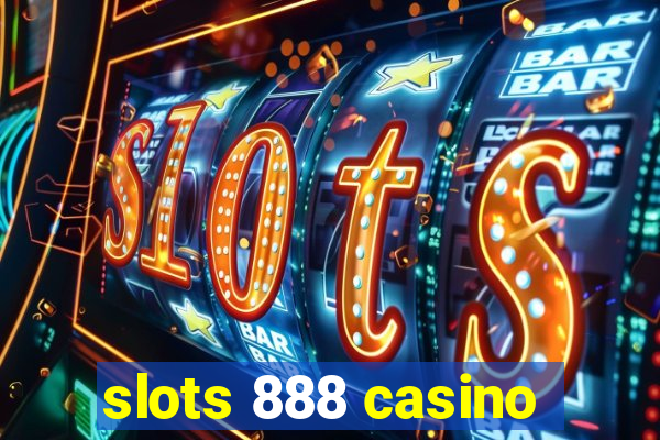 slots 888 casino