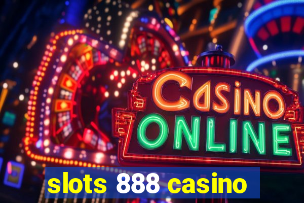 slots 888 casino