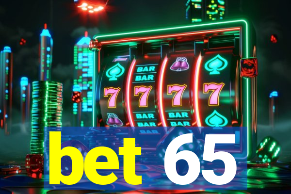 bet 65