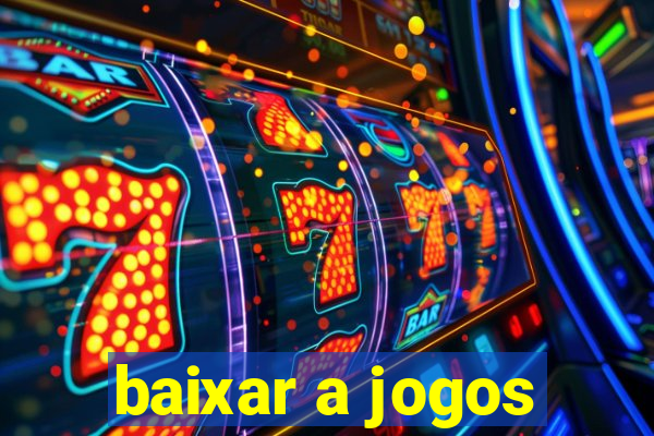 baixar a jogos