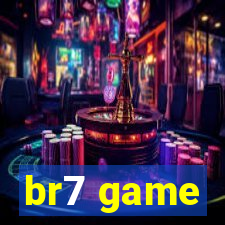 br7 game