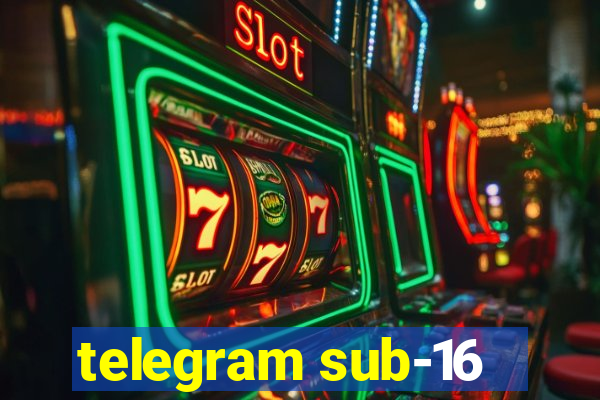 telegram sub-16