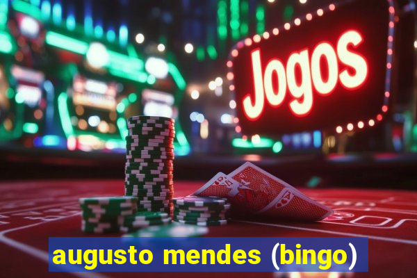 augusto mendes (bingo)