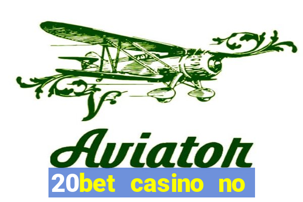 20bet casino no deposit bonus code for existing players