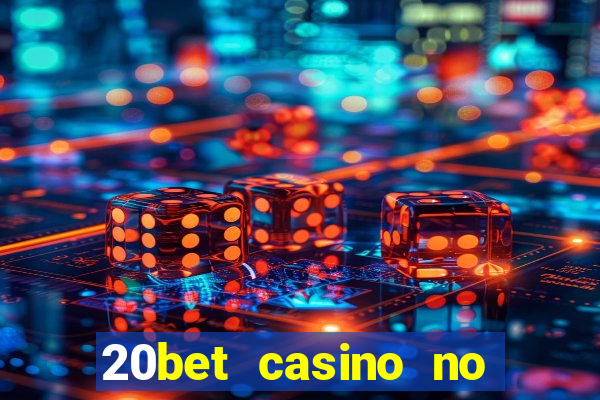 20bet casino no deposit bonus code for existing players