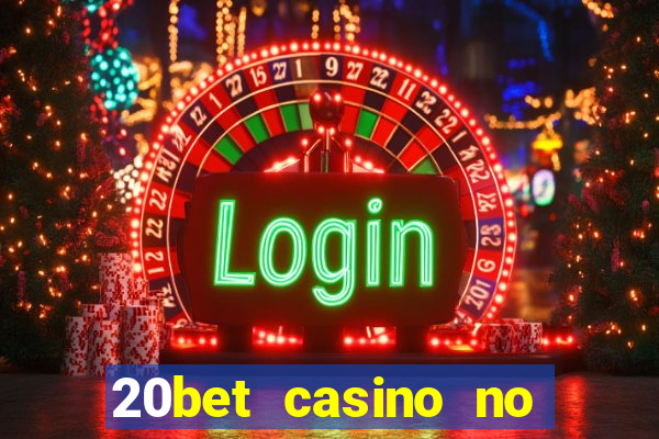 20bet casino no deposit bonus code for existing players