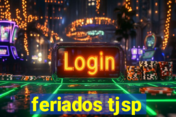 feriados tjsp