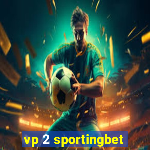 vp 2 sportingbet