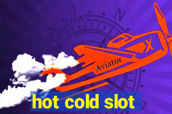 hot cold slot