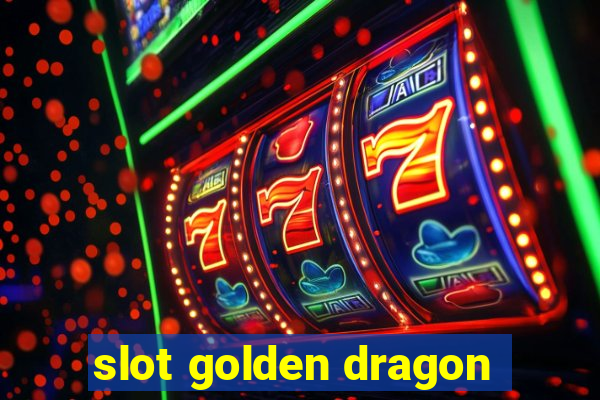 slot golden dragon