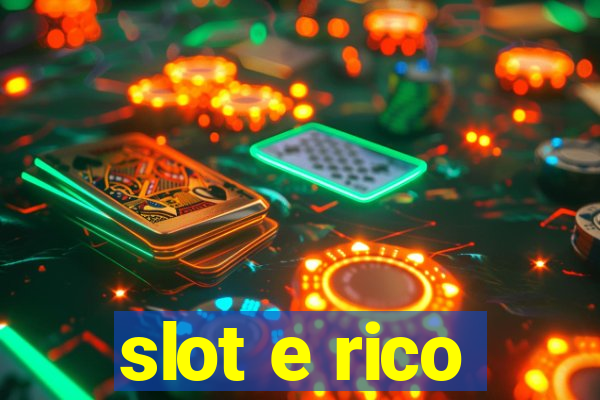 slot e rico