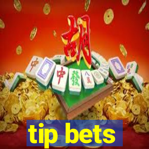 tip bets