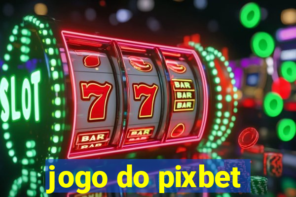 jogo do pixbet