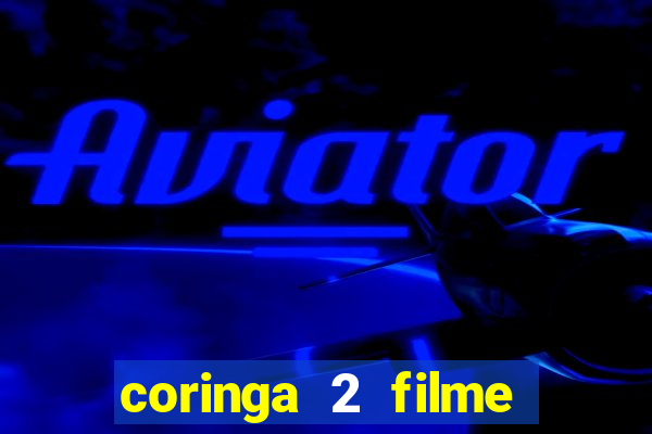 coringa 2 filme completo dublado