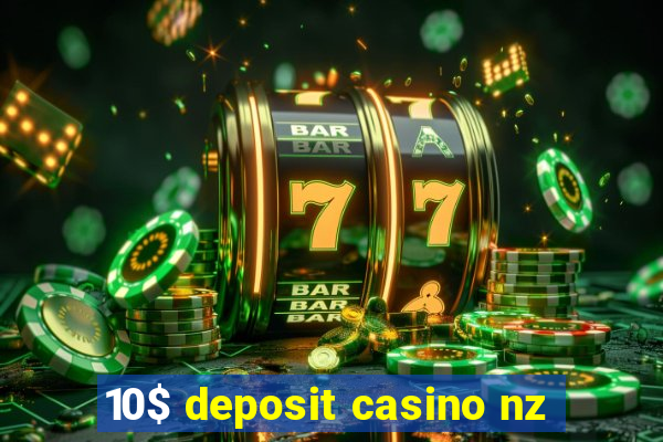 10$ deposit casino nz