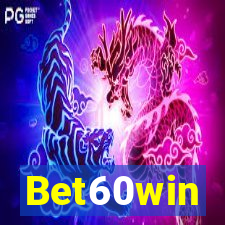 Bet60win