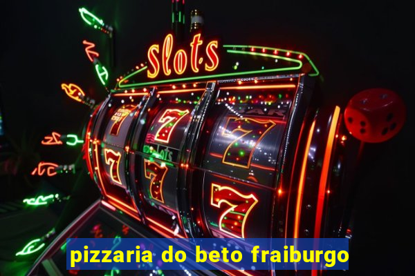 pizzaria do beto fraiburgo