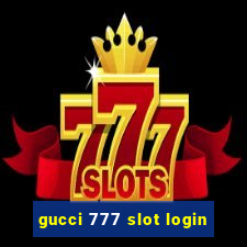 gucci 777 slot login