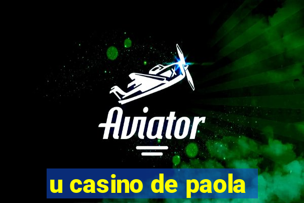 u casino de paola