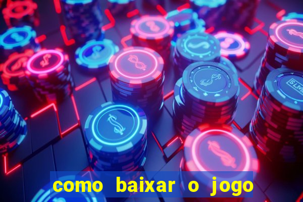 como baixar o jogo do tigrinho no iphone