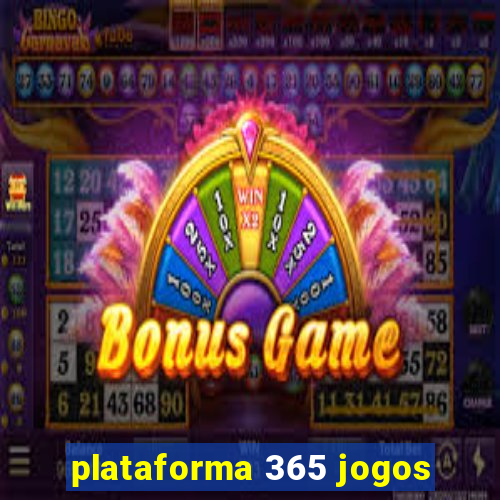 plataforma 365 jogos