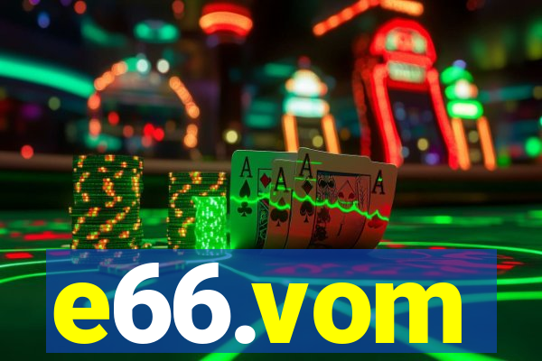 e66.vom