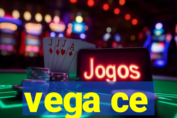 vega ce