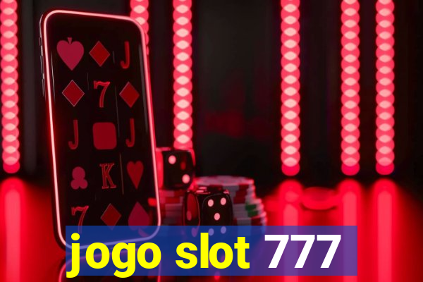 jogo slot 777