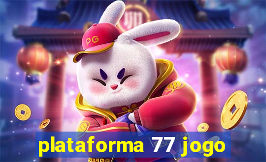 plataforma 77 jogo