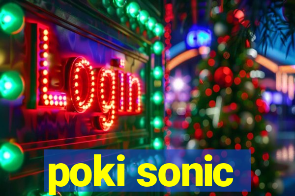 poki sonic