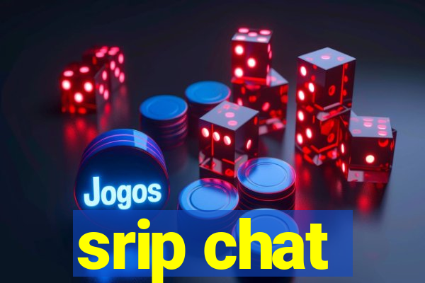 srip chat