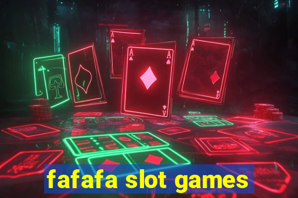 fafafa slot games