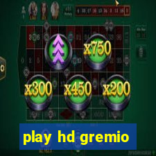 play hd gremio