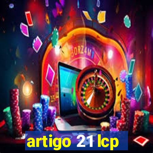 artigo 21 lcp