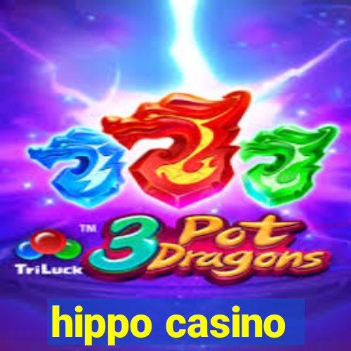 hippo casino