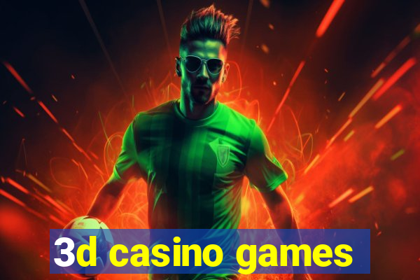 3d casino games