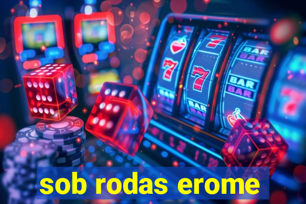 sob rodas erome