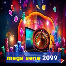 mega sena 2099