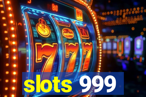 slots 999