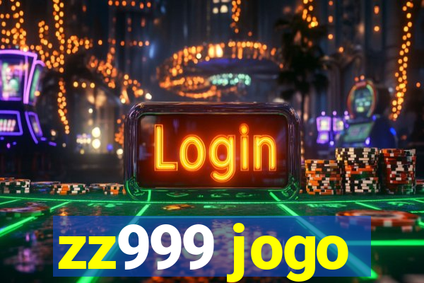 zz999 jogo