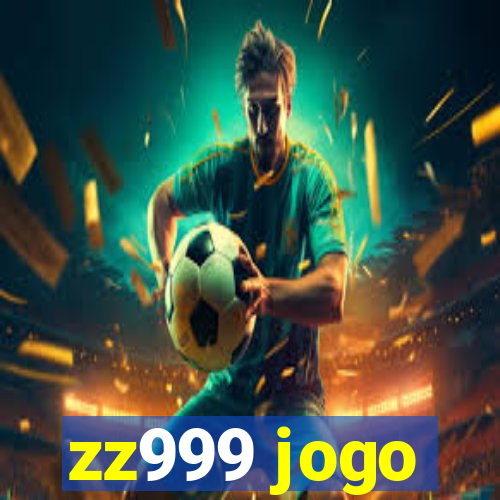 zz999 jogo