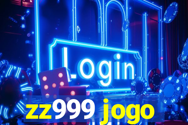 zz999 jogo