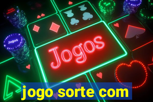 jogo sorte com