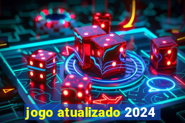 jogo atualizado 2024