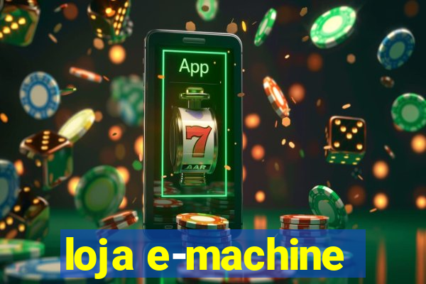 loja e-machine